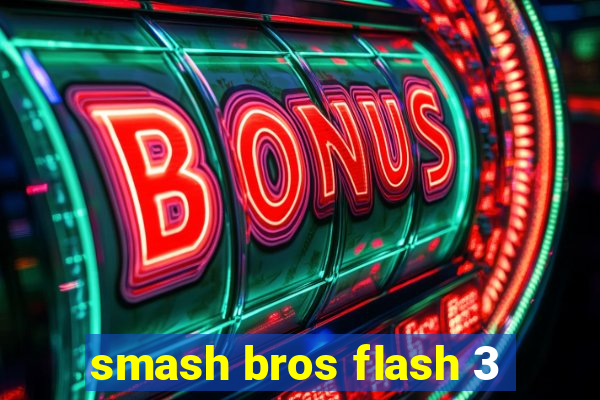 smash bros flash 3